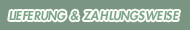 Lieferung & Zahlungsweise